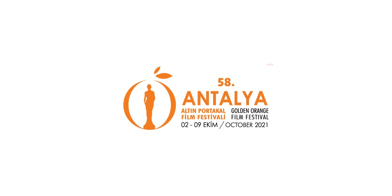 58. ANTALYA ALTIN PORTAKAL FİLM FESTİVALİ 2-9 EKİM'DE
