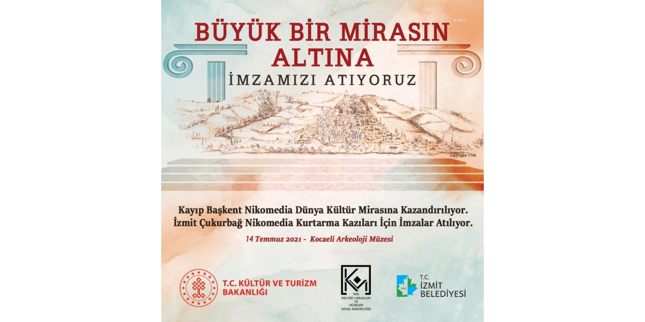 İZMİT'TEKİ KAYIP ŞEHİR NİKOMEDİA İÇİN İMZALAR YARIN ATILIYOR
