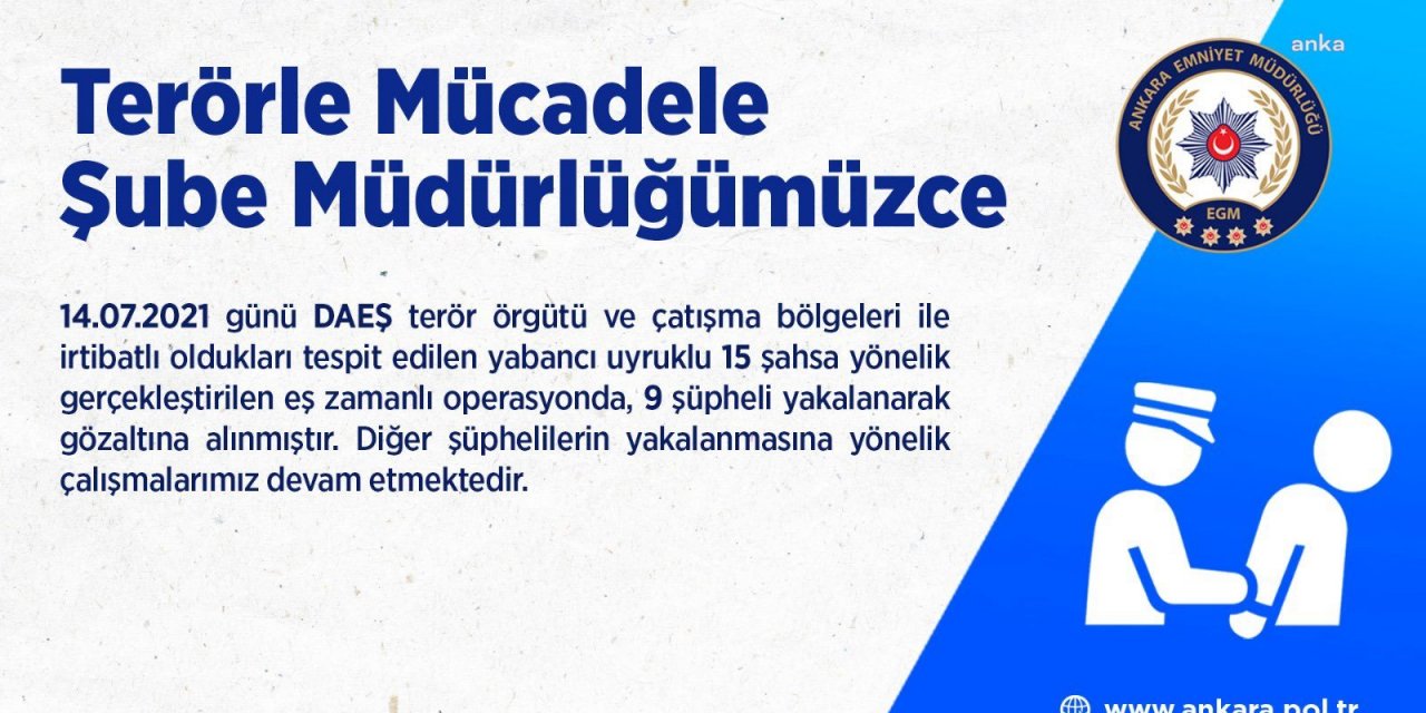 ANKARA'DA DAEŞ OPERASYONU: 9 GÖZALTI