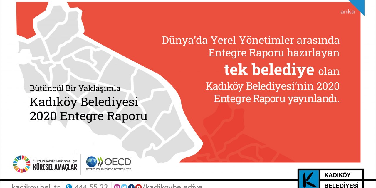 KADIKÖY BELEDİYESİ 2020 ENTEGRE RAPORU YAYIMLANDI