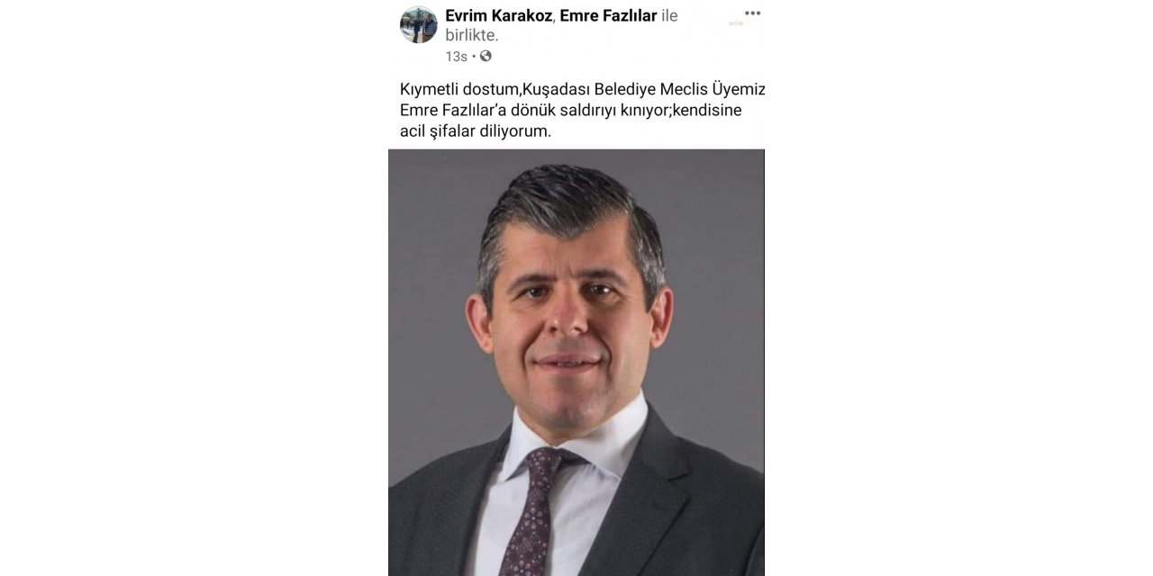 SİYASİLERDEN KUŞADASI BELEDİYE MECLİS ÜYESİ EMRE FAZLILAR’A YAPILAN SALDIRIYA SERT TEPKİ