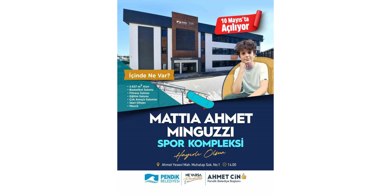 MATTİA AHMET MİNGUZZİ’NİN İSMİ PENDİK’TE YENİ AÇILACAK SPOR KOMPLEKSİNDE YAŞAYACAK
