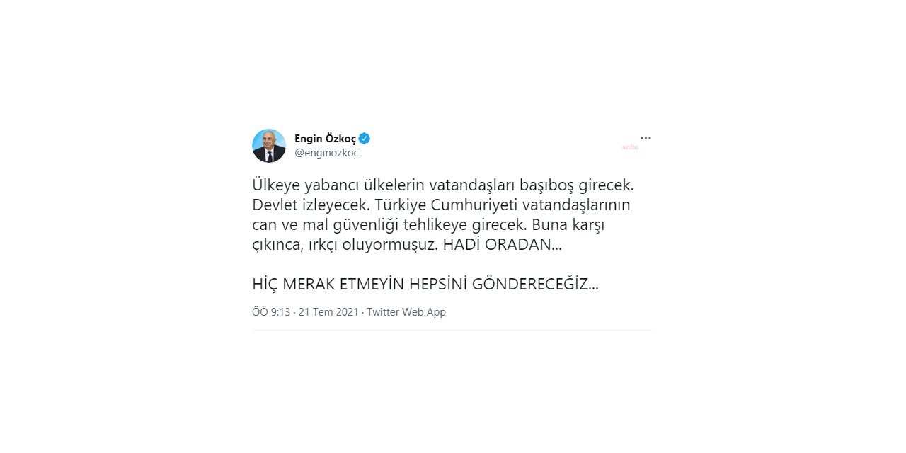 CHP'Lİ ENGİN ÖZKOÇ: "HİÇ MERAK ETMEYİN HEPSİNİ GÖNDERECEĞİZ"