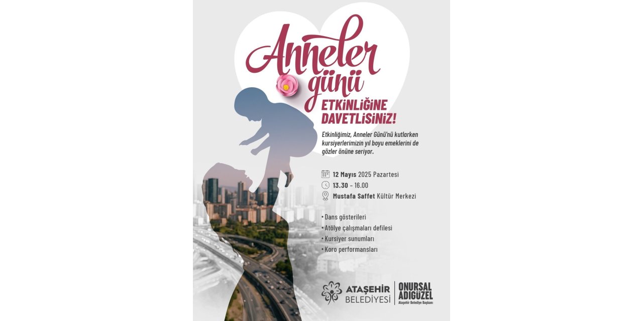 ATAŞEHİR BELEDİYESİ’NDEN ANNELER GÜNÜ’NE ÖZEL ETKİNLİK