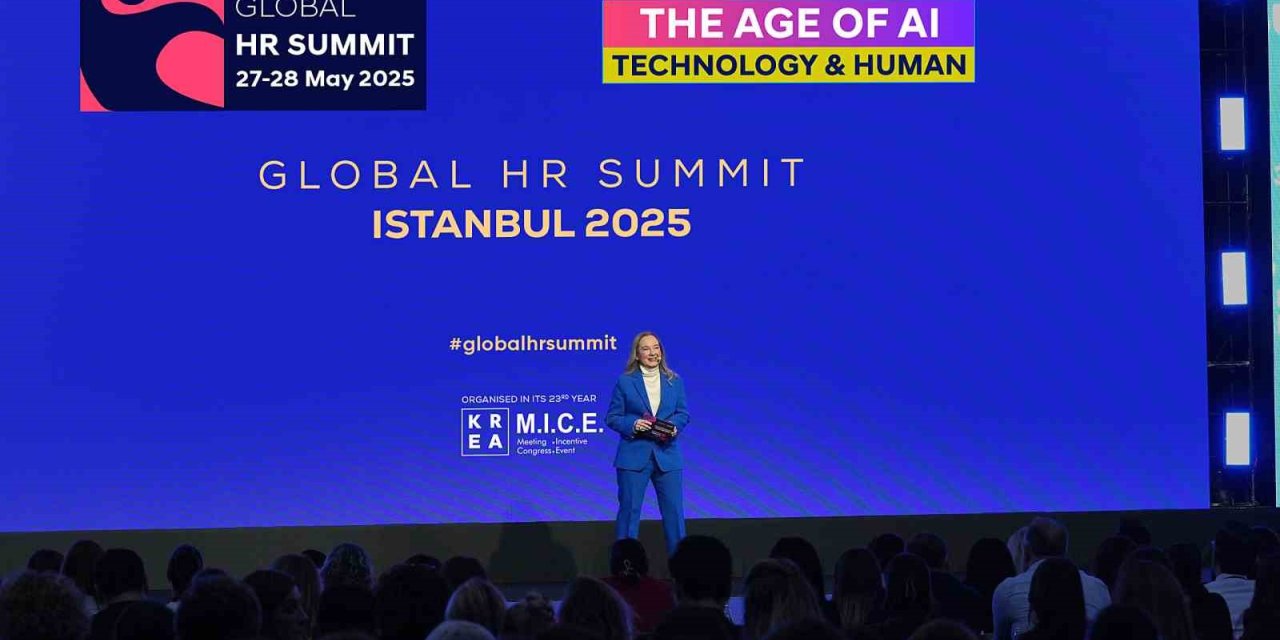 GLOBAL HR SUMMİT 2025 BEŞİNCİ YILINDA, 140 KONUŞMACISIYLA BUGÜN BAŞLADI