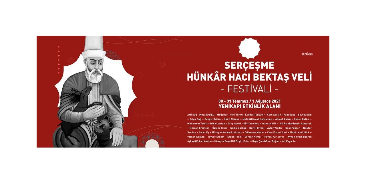 İSTANBUL, 'SERÇEŞME HÜNKÂR HACI BEKTAŞ VELİ FESTİVALİ''NDE BULUŞUYOR