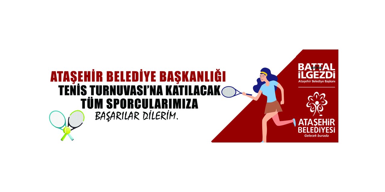 ATAŞEHİR BELEDİYESİ "1. SENYÖR TENİS TURNUVASI" BAŞLIYOR