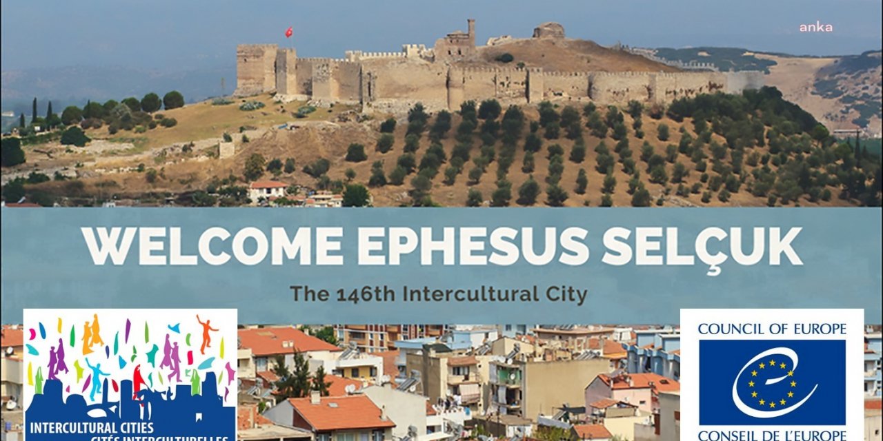 EFES SELÇUK, KÜLTÜREL ZENGİNLİĞİİLE AVRUPA KONSEYİ KÜLTÜRLERARASI ŞEHİRLER AĞI’NA ÜYE OLDU