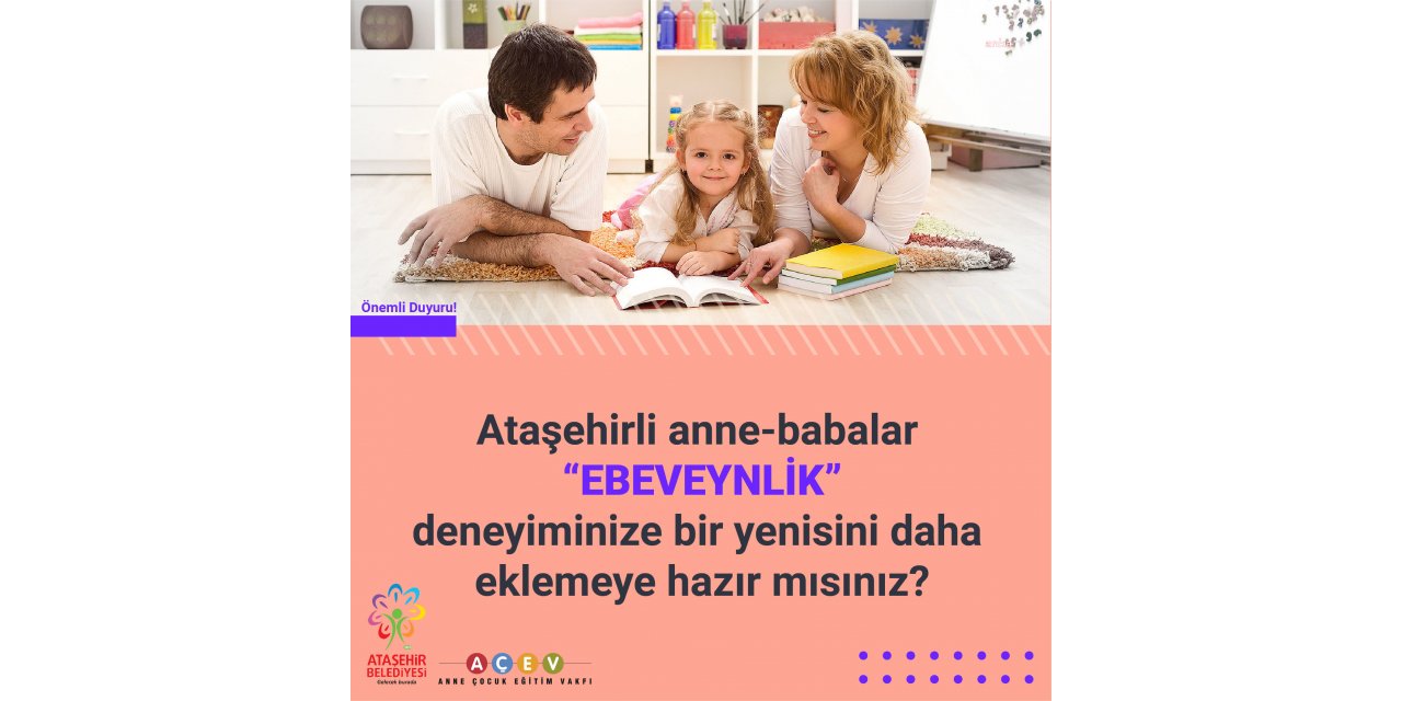 ATAŞEHİR'DE ANNE VE BABA BULUŞMALARI BAŞLIYOR