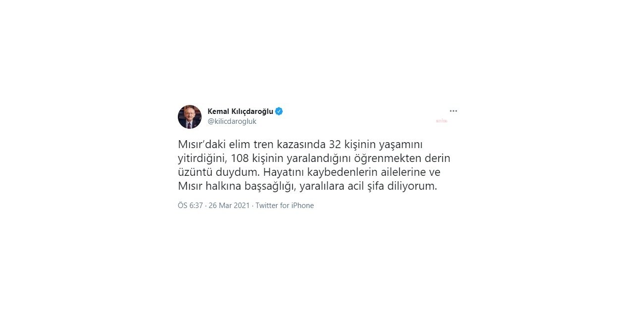 KILIÇDAROĞLU: "MISIR HALKINA BAŞSAĞLIĞI, YARALILARA ACİL ŞİFA DİLİYORUM"