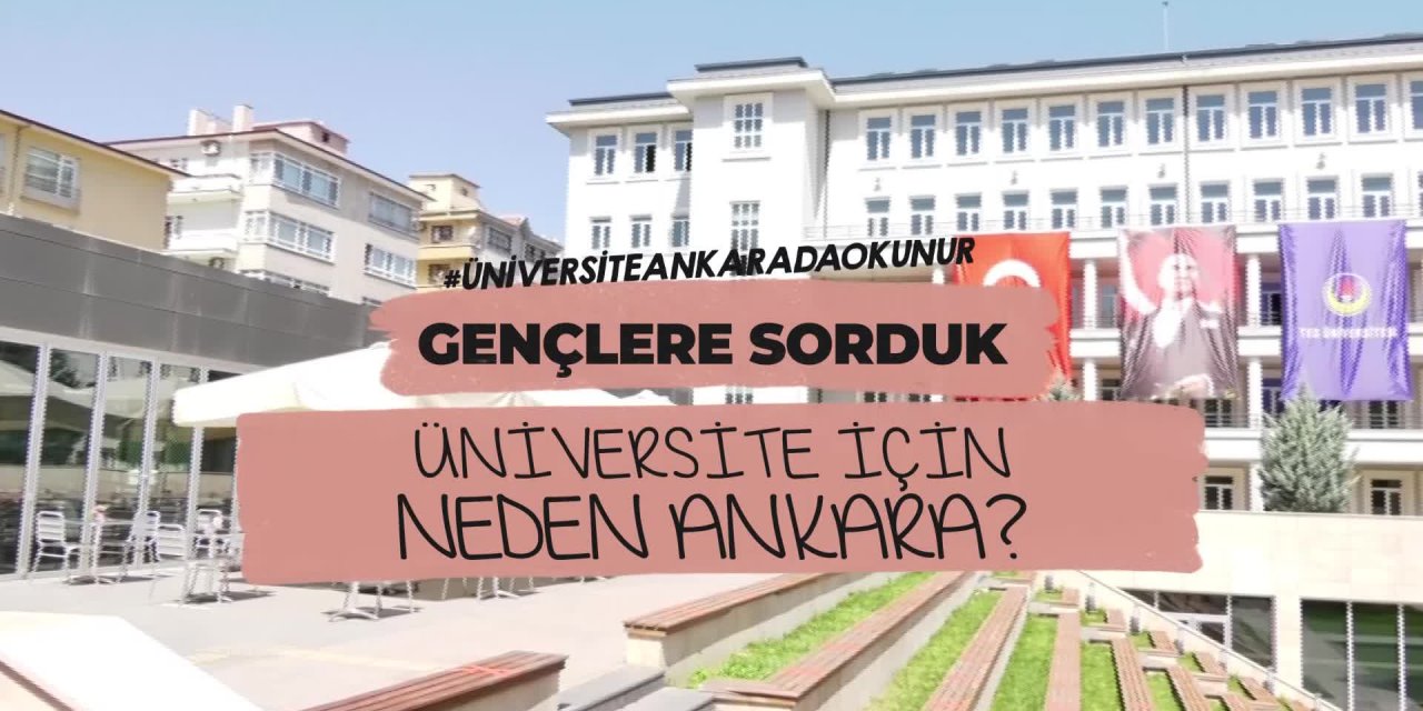 ANKARA KENT KONSEYİ’NDEN “ÜNİVERSİTE ANKARA’DA OKUNUR”ÇAĞRISI