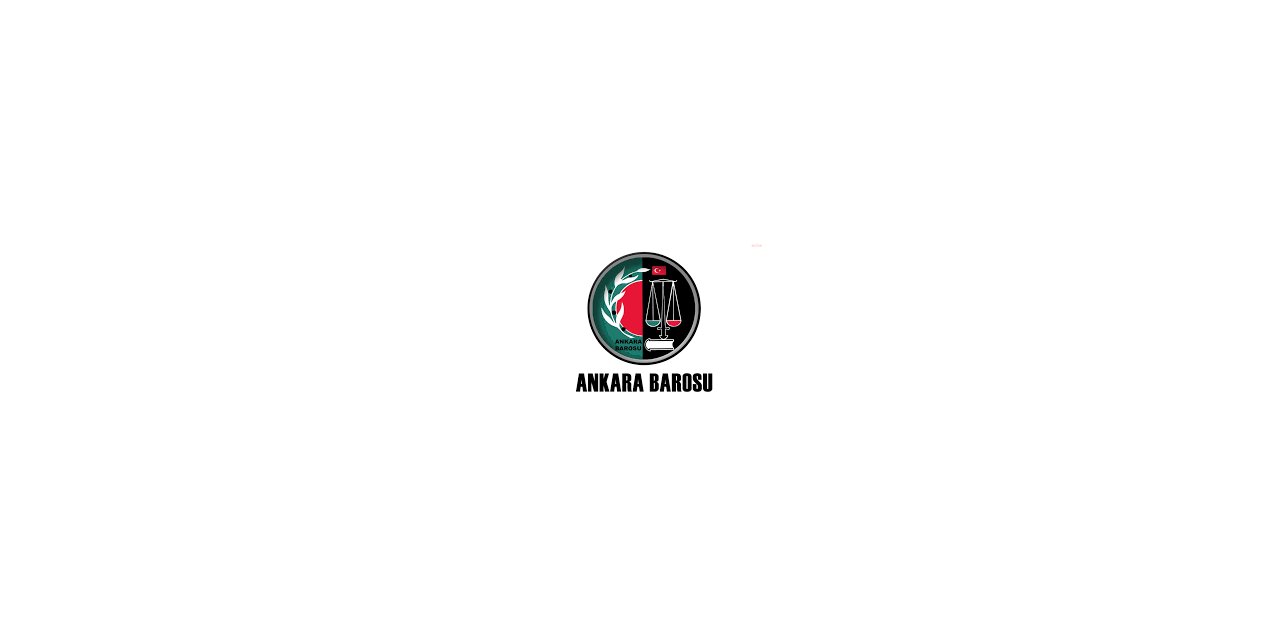 ANKARA BAROSU’NDAN AV İZNİNE KARŞI DAVA