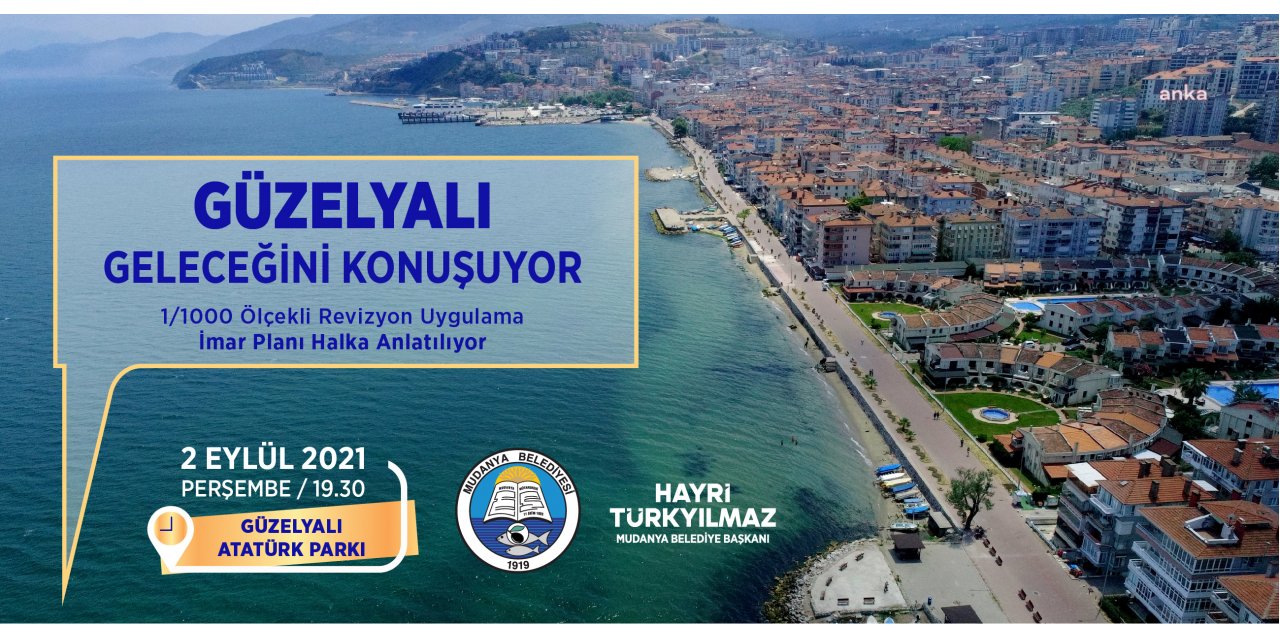 MUDANYA BELEDİYESİ TARAFINDAN HAZIRLANAN GÜZELYALI İMAR PLANI HALKA ANLATILACAK