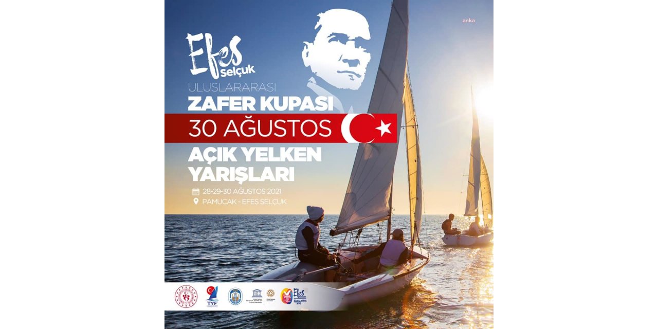 ZAFER KUPASI AÇIK YELKEN YARIŞLARI, EFES SELÇUK’TA BAŞLIYOR