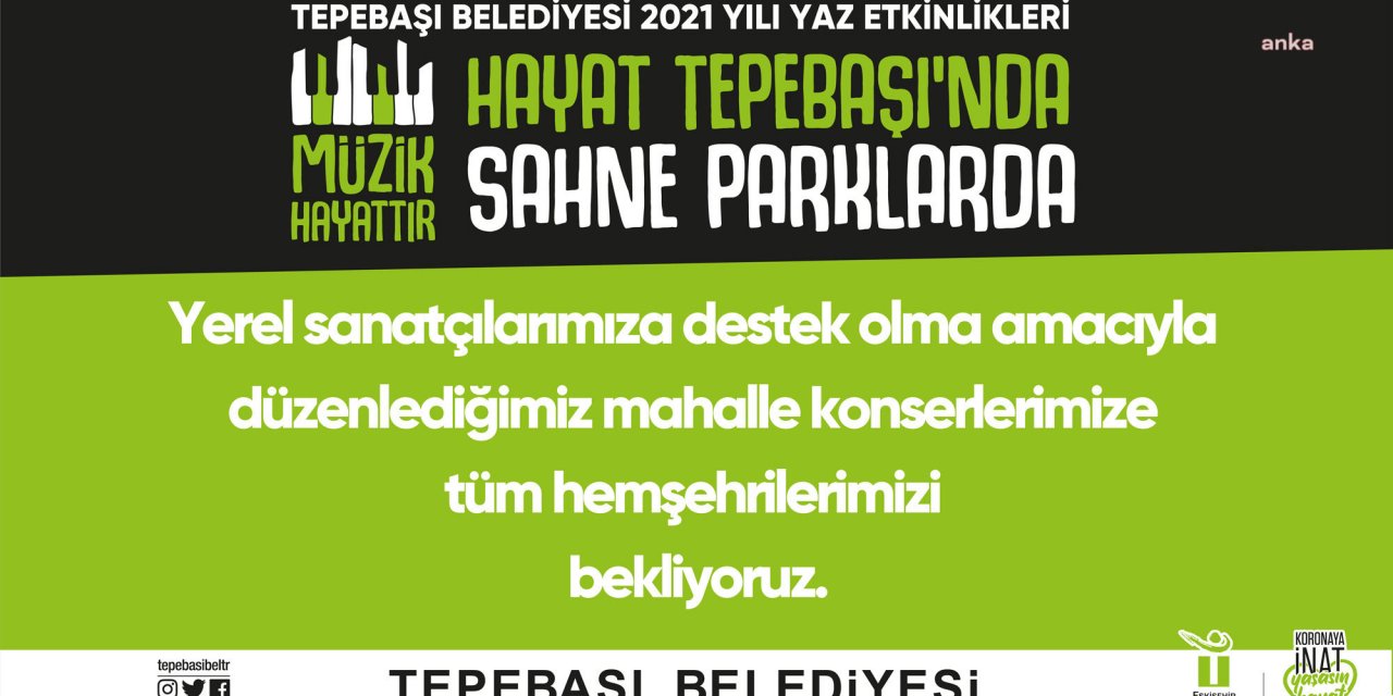 TEPEBAŞI BELEDİYESİ'NDEN YEREL SANATÇILARA DESTEK KONSERLERİ