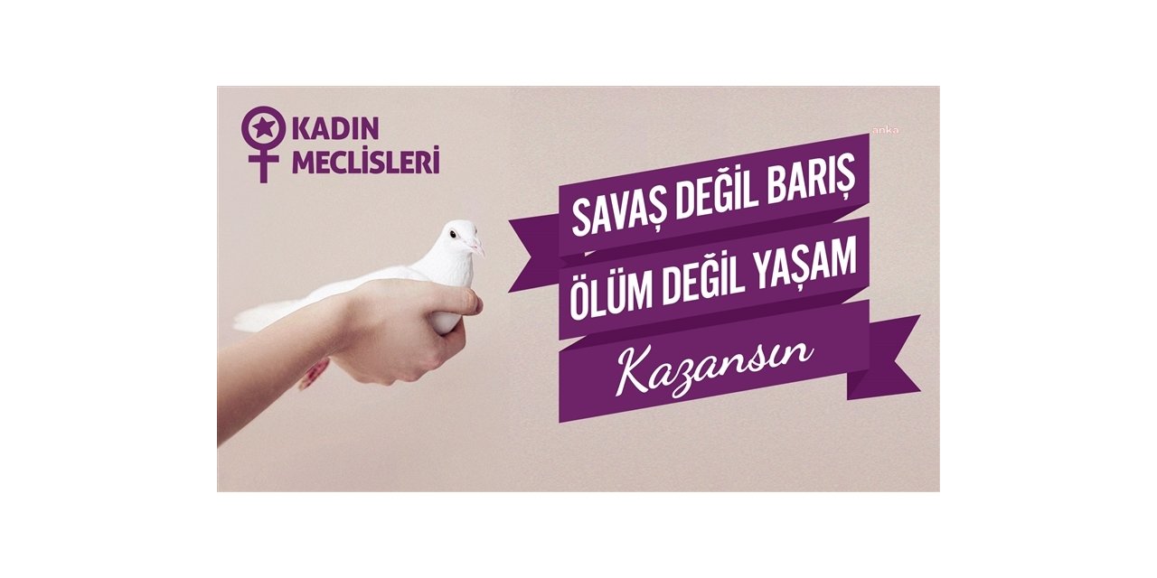 KADIN CİNAYETLERİNİ DURDURACAĞIZ PLATFORMU'NDAN "BARIŞ GÜNÜ" AÇIKLAMASI: "EMPERYALİST SAVAŞ POLİTİKALARINA KARŞI ÇIKMAMIZ HAYATİDİR"