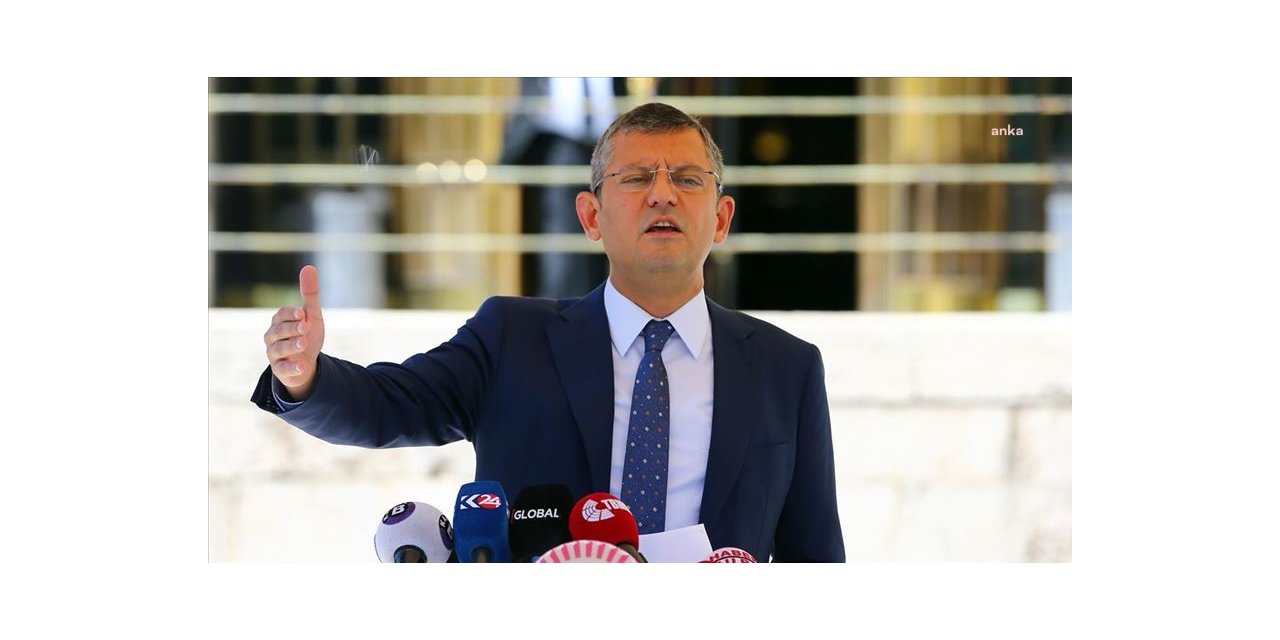 CHP’LİÖZEL: YENİ ANAYASAYI, YENİ MECLİS OLUŞTUĞU ZAMAN YAPACAĞIZ