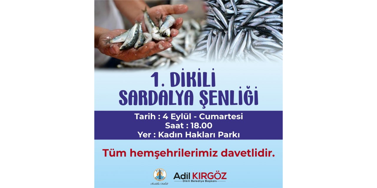 DİKİLİ'DE SARDALYA ŞENLİĞİ ZAMANI