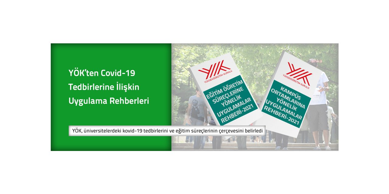 YÖK'TEN YENİ SALGIN REHBERİ: YENİ AKADEMİK YILDA YÜZ YÜZE EĞİTİM ESAS OLACAK