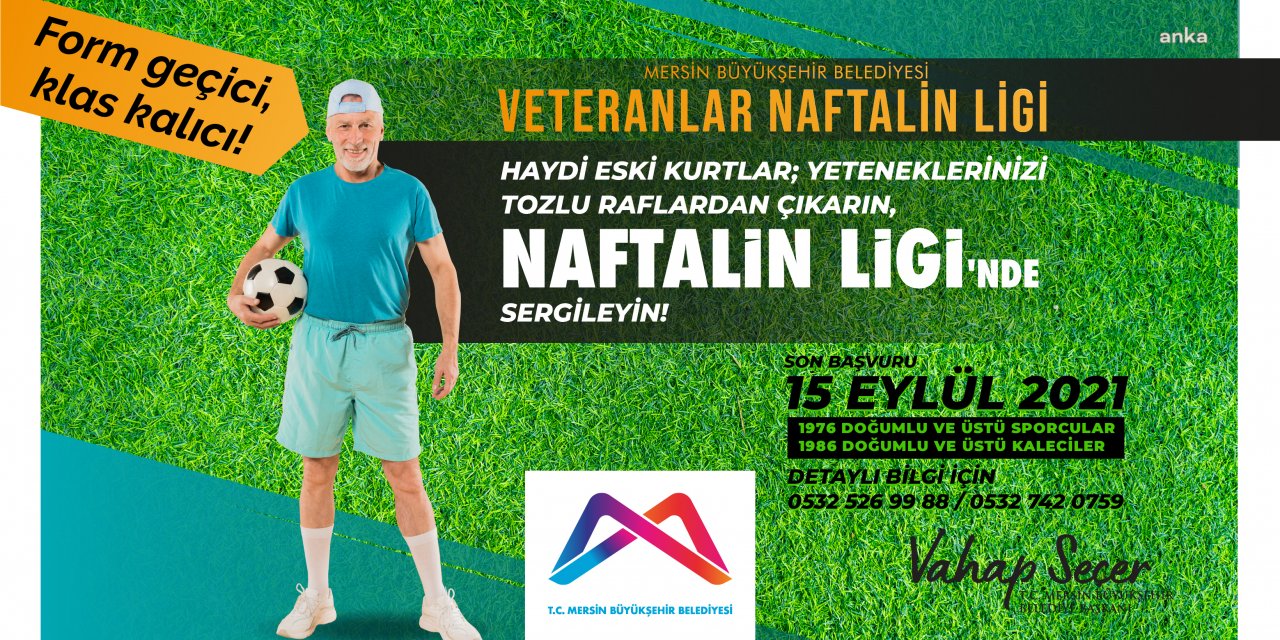 MERSİN BÜYÜKŞEHİR’DEN "VETERANLAR NAFTALİN LİGİ"
