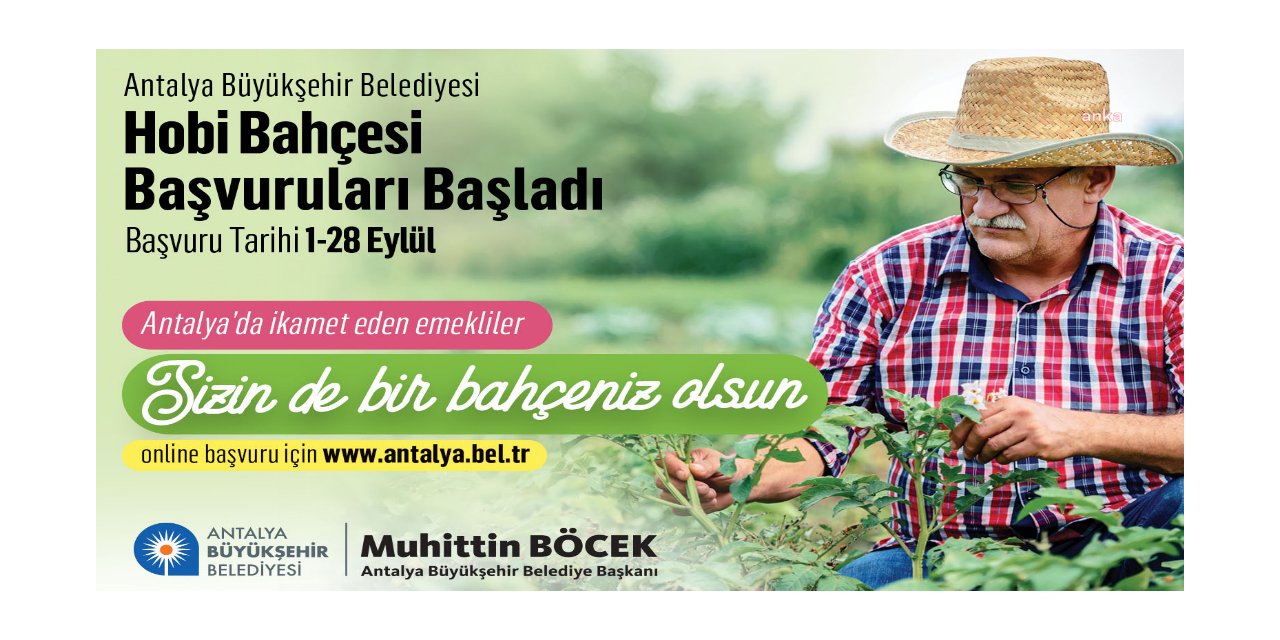 ANTALYA BÜYÜKŞEHİR'İN HOBİ BAHÇELERİİÇİN BAŞVURULAR BAŞLADI
