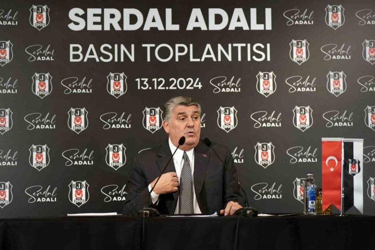 SERDAL ADALI: "BEŞİKTAŞ’I ÖZÜNE DÖNDÜRECEĞİZ"