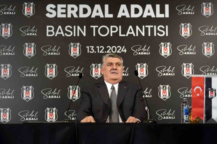 SERDAL ADALI: "BEŞİKTAŞ’I ÖZÜNE DÖNDÜRECEĞİZ"