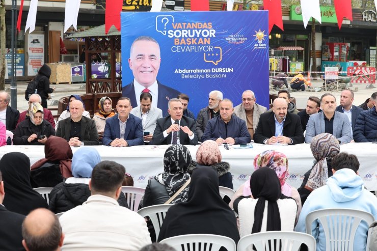 BAŞKAN DURSUN, VATANDAŞLARIN SORULARINI YANITLADI