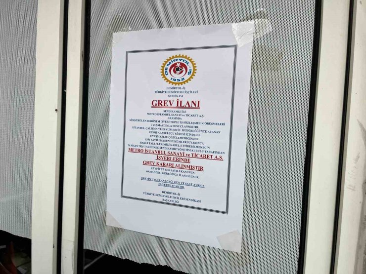 METRO İSTANBUL ÇALIŞANLARI GREVE GİDİYOR