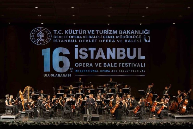 16. ULUSLARARASI İSTANBUL OPERA VE BALE FESTİVALİ BAŞLADI