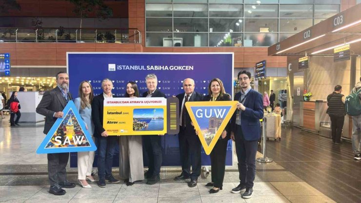 SABİHA GÖKÇEN’DEN YENİ STRATEJİK BAĞLANTI: ATIRAV’A DİREKT UÇUŞLAR BAŞLADI