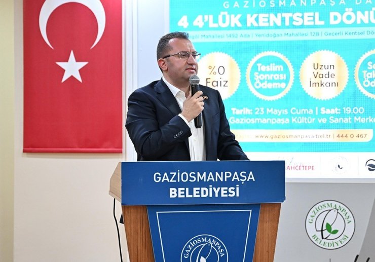 "DÖRT DÖRTLÜK KENTSEL DÖNÜŞÜM" İLE GAZİOSMANPAŞA’DA YENİ BİR DÖNEM BAŞLIYOR